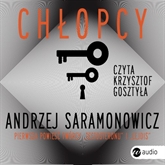 Audiobook Chłopcy  - autor Andrzej Saramonowicz   - czyta Krzysztof Gosztyła