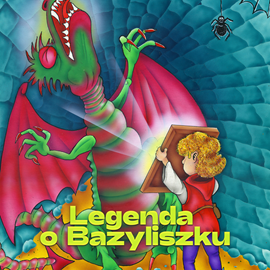 Audiobook Legenda o Bazyliszku  - autor Andrzej Sobczak   - czyta Aktorzy Teatru Nowego w Poznaniu