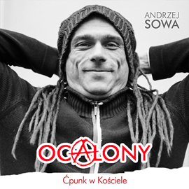 Audiobook Ocalony. Ćpunk w Kościele  - autor Andrzej Sowa   - czyta Krzysztof Plewako Szczerbiński