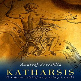 Audiobook KATHARSIS. O uzdrowicielskiej mocy natury i sztuki  - autor Andrzej Szczeklik  