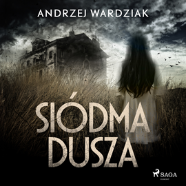 Audiobook Siódma dusza  - autor Andrzej Wardziak   - czyta Tomasz Ignaczak