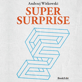 Audiobook Super Surprise  - autor Andrzej Witkowski   - czyta Andrzej Witkowski