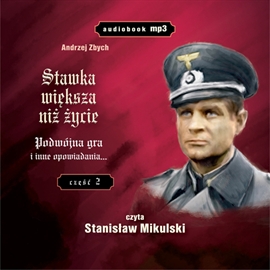 Audiobook Stawka większa niż życie Tom2 (od 8 do 13)  - autor Andrzej Zbych   - czyta Stanisław Mikulski