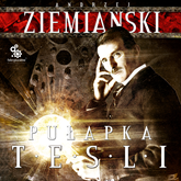 Audiobook Pułapka Tesli  - autor Andrzej Ziemiański   - czyta Wojciech Masiak