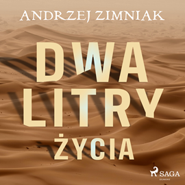 Audiobook Dwa litry życia  - autor Andrzej Zimniak   - czyta Grzegorz Feluś