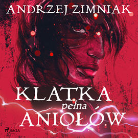 Audiobook Klatka pełna aniołów  - autor Andrzej Zimniak   - czyta Olga Żmuda