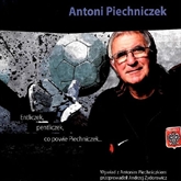 Audiobook Entliczek, pentliczek, co powie Piechniczek  - autor Andrzej Zydorowicz   - czyta zespół aktorów