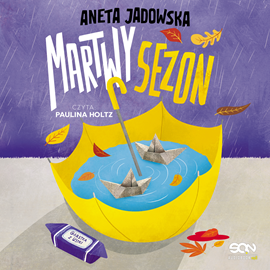 Audiobook Martwy sezon  - autor Aneta Jadowska   - czyta Paulina Holtz
