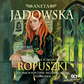 Audiobook Ropuszki. Niezwykłe historie ze świata Thornu  - autor Aneta Jadowska   - czyta zespół aktorów