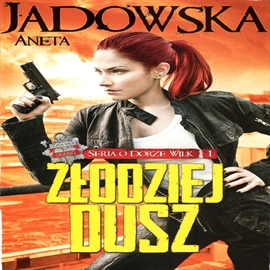 Audiobook Złodziej dusz (Tom 1 serii o Dorze Wilk)  - autor Aneta Jadowska   - czyta Zofia Niwicka