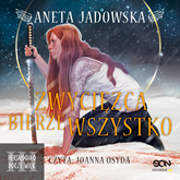Audiobook Zwycięzca bierze wszystko  - autor Aneta Jadowska   - czyta Joanna Osyda