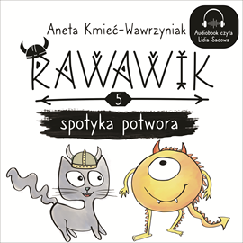 Audiobook Rawawik spotyka potwora  - autor Aneta Kmieć-Wawrzyniak   - czyta Lidia Sadowa