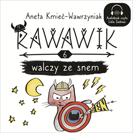 Audiobook Rawawik walczy ze snem  - autor Aneta Kmieć-Wawrzyniak   - czyta Lidia Sadowa