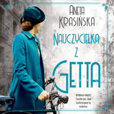 Audiobook Nauczycielka z getta  - autor Aneta Krasińska   - czyta Agata Skórska