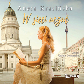 Audiobook W sieci uczuć  - autor Aneta Krasińska   - czyta Joanna Domańska