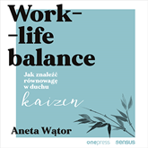 Work- life balance. Jak znaleźć równowagę w duchu kaizen