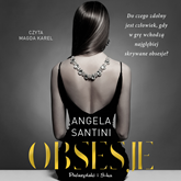 Audiobook Obsesje  - autor Angela Santini   - czyta Magda Karel