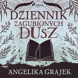 Audiobook Dziennik zagubionych dusz  - autor Angelika Grajek   - czyta Olga Żmuda