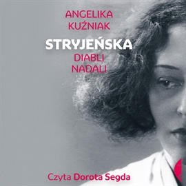 Audiobook Stryjeńska  - autor Angelika Kuźniak   - czyta Dorota Segda