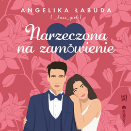 Audiobook Narzeczona na zamówienie  - autor Angelika Łabuda   - czyta Agnieszka Baranowska