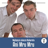 Audiobook Najlepsze skecze Kabaretu Ani Mru-Mru cz.5  - autor Ani Mru-Mru   - czyta zespół aktorów