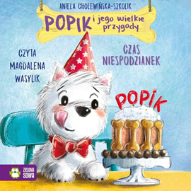 Audiobook Popik i jego wielkie przygody. Czas niespodzianek  - autor Aniela Cholewińska-Szkolik   - czyta Magdalena Wasylik