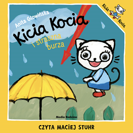 Audiobook Kicia Kocia i straszna burza  - autor Anita Głowińska   - czyta Maciej Stuhr