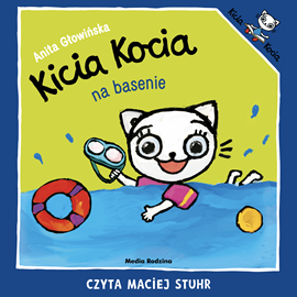 Audiobook Kicia Kocia na basenie  - autor Anita Głowińska   - czyta Maciej Stuhr