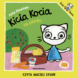 Audiobook Kicia Kocia na pikniku  - autor Anita Głowińska   - czyta Maciej Stuhr