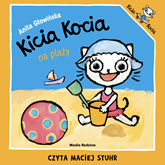 Audiobook Kicia Kocia na plaży  - autor Anita Głowińska   - czyta Maciej Stuhr