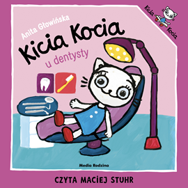 Audiobook Kicia Kocia u dentysty  - autor Anita Głowińska   - czyta Maciej Stuhr