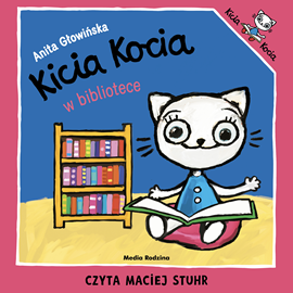 Audiobook Kicia Kocia w bibliotece  - autor Anita Głowińska   - czyta Maciej Stuhr