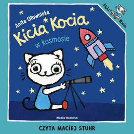 Audiobook Kicia Kocia w kosmosie  - autor Anita Głowińska   - czyta Maciej Stuhr
