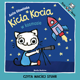 Audiobook Kicia Kocia w kosmosie  - autor Anita Głowińska   - czyta Maciej Stuhr