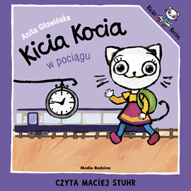 Audiobook Kicia Kocia w pociągu  - autor Anita Głowińska   - czyta Maciej Stuhr