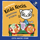 Audiobook Kicia Kocia. Witaminowe przyjęcie  - autor Anita Głowińska   - czyta Maciej Stuhr