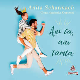 Audiobook Ani ta, ani tamta  - autor Anita Scharmach   - czyta Agnieszka Krzysztoń