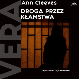 Audiobook Droga przez kłamstwa  - autor Ann Cleeves   - czyta Beata Olga Kowalska
