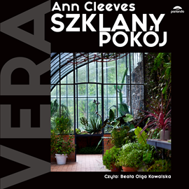 Audiobook Szklany pokój  - autor Ann Cleeves   - czyta Beata Olga Kowalska