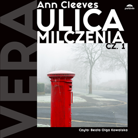 Audiobook Ulica milczenia. Tom 1  - autor Ann Cleeves   - czyta Beata Olga Kowalska