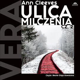 Audiobook Ulica milczenia. Tom 2  - autor Ann Cleeves   - czyta Beata Olga Kowalska