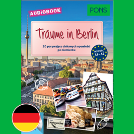 Audiobook Träume in Berlin (A1-A2) PONS  - autor Ann Natalie Schmid   - czyta Maximilian Weiss