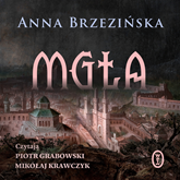 Audiobook Mgła  - autor Anna Brzezińska   - czyta zespół aktorów