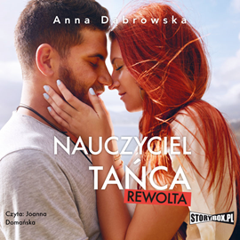 Audiobook Nauczyciel tańca. Rewolta  - autor Anna Dąbrowska   - czyta Joanna Domańska