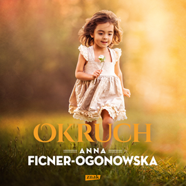 Audiobook Okruch  - autor Anna Ficner-Ogonowska   - czyta zespół aktorów