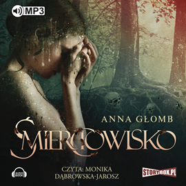 Audiobook Śmierciowisko  - autor Anna Głomb   - czyta Monika Dąbrowska-Jarosz