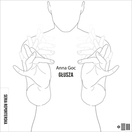 Audiobook Głusza  - autor Anna Goc   - czyta Kamila Kuboth-Schuchardt