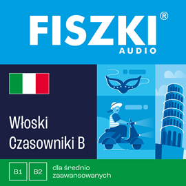 Audiobook FISZKI audio – włoski – Czasowniki dla średnio zaawansowanych  - autor dr Anna Gogolin   - czyta zespół aktorów
