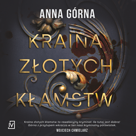 Anna Górna - Kraina złotych kłamstw (2022)