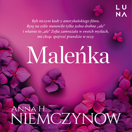 Audiobook Maleńka  - autor Anna H. Niemczynow   - czyta zespół aktorów